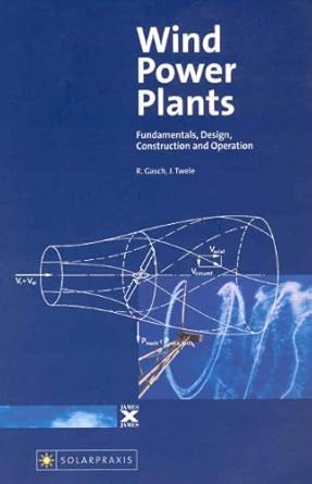 wind power plants fundamentals design construction and operation 1st edition robert gasch ,ing jochen twele