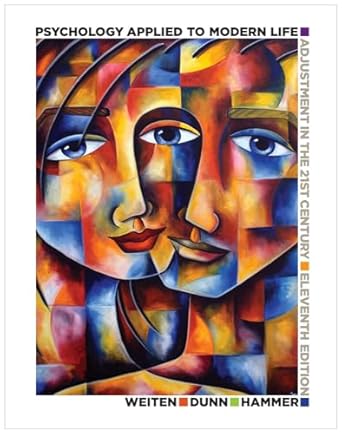 psychology applied to modern life adjustment in the 21st century 1st edition wayne weiten ,dana s dunn