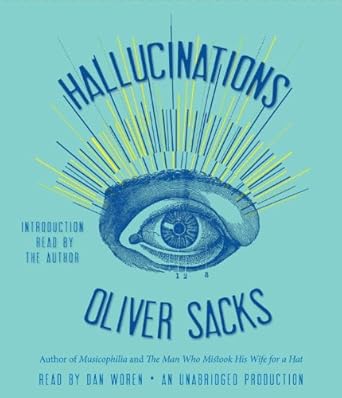 hallucinations 1st edition oliver sacks ,dan woren 0307967328, 978-0307967329