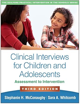 clinical interviews for children and adolescents assessment to intervention 1st edition stephanie h