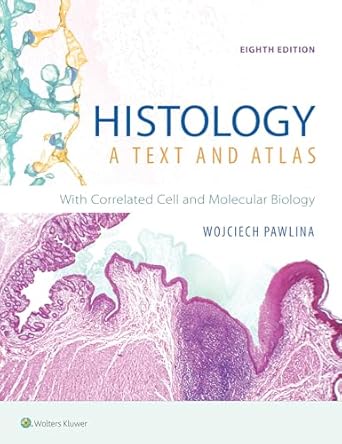histology a text and atlas with correlated cell and molecular biology 1st edition dr wojciech pawlina md faaa