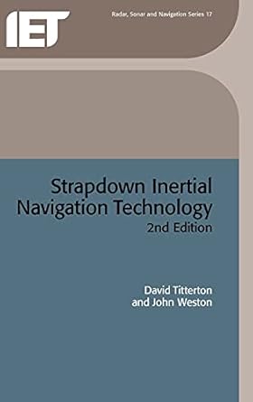strapdown inertial navigation technology 1st edition david titterton ,john weston 0863413587, 978-0863413582