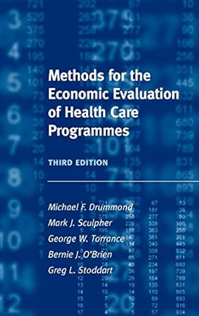 methods for the economic evaluation of health care programmes 1st edition michael f drummond ,mark j sculpher