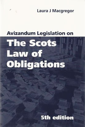 avizandum legislation on the scots law of obligations 1st edition laura j macgregor 1904968481, 978-1904968481