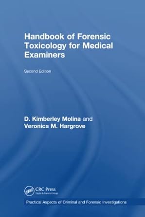 handbook of forensic toxicology for medical examiners 1st edition d k molina m d ,veronica hargrove