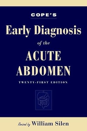copes early diagnosis of the acute abdomen 1st edition sir zachary cope ,william silen m d 0195175468,