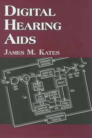 digital hearing aids 1st edition james m kates 159756317x, 978-1597563178159756317x,978-1597563178