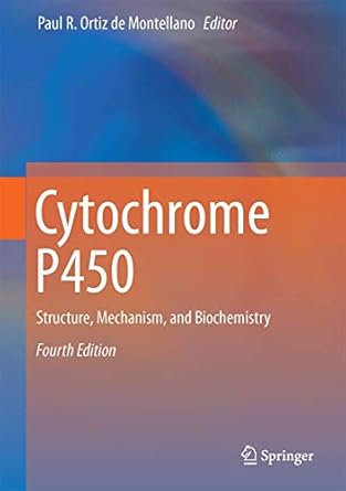 cytochrome p450 structure mechanism and biochemistry 1st edition paul r ortiz de montellano 3319121073,