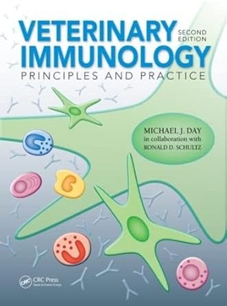 veterinary immunology principles and practice 1st edition michael j day ,ronald d schultz 1482224623,