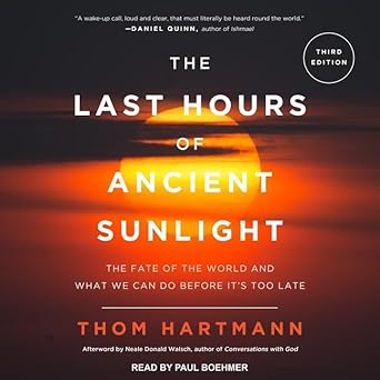 the last hours of ancient sunlight revised and updated the fate of the world and what we can do before its