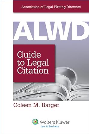 alwd guide to legal citation 1st edition association of legal writing directors ,coleen m barger 1454828757,