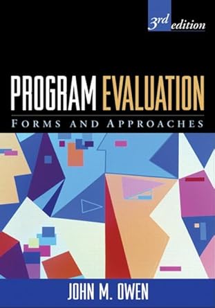 program evaluation forms and approaches 1st edition john m owen ,marvin c alkin 1593854110, 978-1593854119