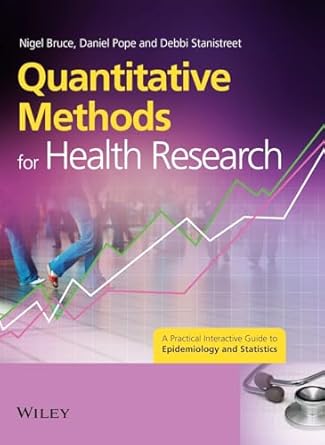 quantitative methods for health research a practical interactive guide to epidemiology and statistics 1st