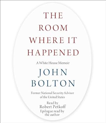the room where it happened a white house memoir 1st edition john bolton ,robert petkoff 1797112392,
