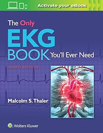 the only ekg book youll ever need 1st edition dr malcolm thaler md 1496377230, 978-1496377234