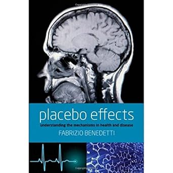 placebo effects understanding the mechanisms in health and disease 1st edition fabrizio benedetti 0199559120,