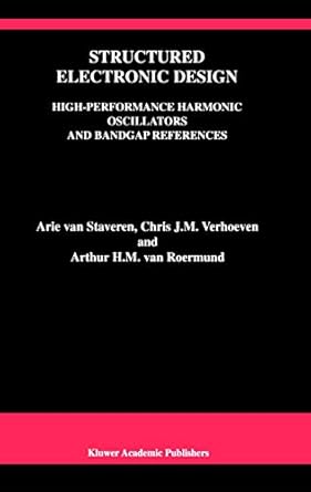 structured electronic design high performance harmonic oscillators and bandgap references 1st edition arie