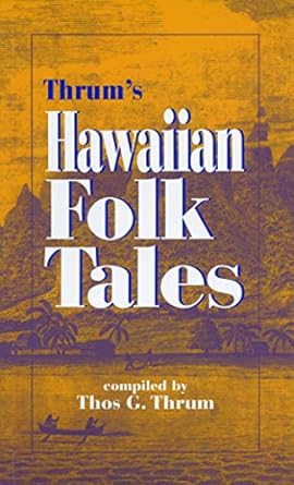 hawaiian folk tales 1st edition thos g thrum ,glen grant 1566471664, 978-1566471664