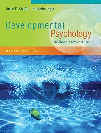 developmental psychology childhood and adolescence 1st edition david shaffer ,katherine kipp 1111834520,