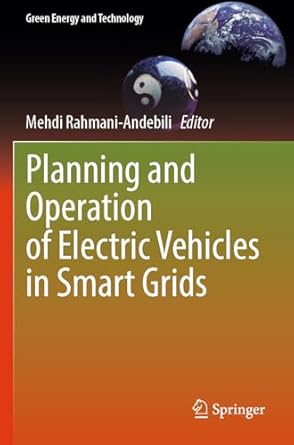 planning and operation of electric vehicles in smart grids 1st edition mehdi rahmani andebili 3031359135,