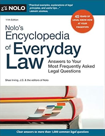 nolos encyclopedia of everyday law answers to your most frequently asked legal questions 1st edition shae