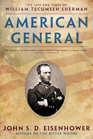 american general the life and times of william tecumseh sherman 1st edition john s d eisenhower 0451471369,