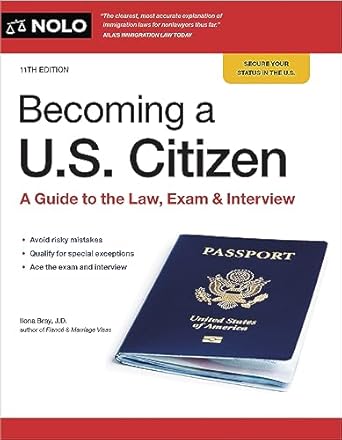 becoming a u s citizen a guide to the law exam and interview 1st edition ilona bray j d 1413331173,