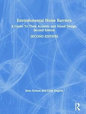 environmental noise barriers a guide to their acoustic and visual design 1st edition benz kotzen ,colin