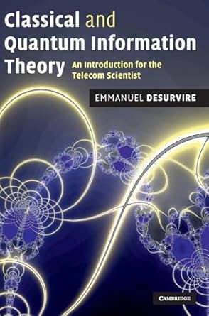 classical and quantum information theory an introduction for the telecom scientist 1st edition emmanuel