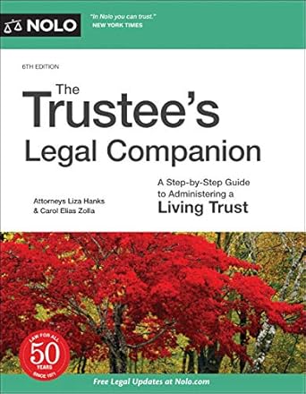 trustees legal companion the a step by step guide to administering a living trust 1st edition liza hanks