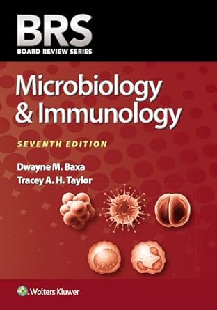 brs microbiology and immunology 1st edition dwayne m baxa phd ,tracey a h taylor phd 1975220455,