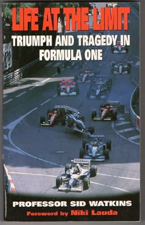 life at the limit triumph and tragedy in formula one 1st edition professor sid watkins ,niki lauda