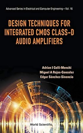 design techniques for integrated cmos class d audio amplifiers 1st edition adrian israel colli menchi ,miguel