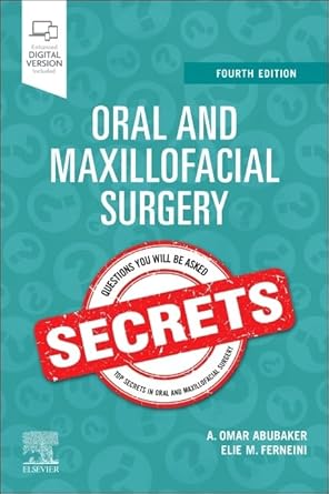 oral and maxillofacial surgery secrets 1st edition a omar abubaker dmd phd ,elie m ferneini dmd md mhs mba