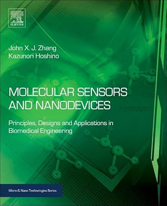 molecular sensors and nanodevices principles designs and applications in biomedical engineering 1st edition