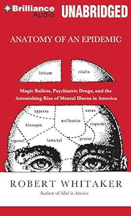 anatomy of an epidemic magic bullets psychiatric drugs and the astonishing rise of mental illness in america