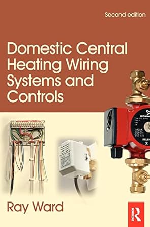 domestic central heating wiring systems and controls 1st edition raymond ward 0750664363, 978-0750664363