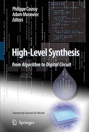 high level synthesis from algorithm to digital circuit 1st edition adam morawiec philippe coussy giovanni de