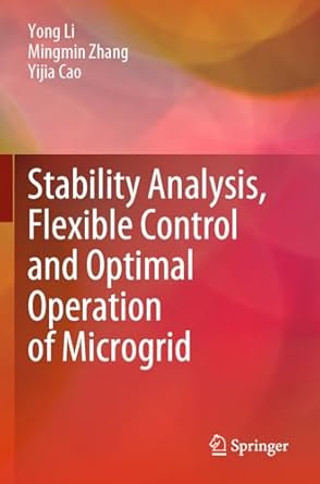 stability analysis flexible control and optimal operation of microgrid 1st edition yong li ,mingmin zhang