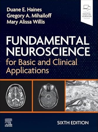 fundamental neuroscience for basic and clinical applications 1st edition duane e haines phd faaas faaa