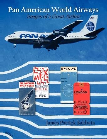 pan american world airways images of a great airline 1st edition james patrick baldwin 1604520469,
