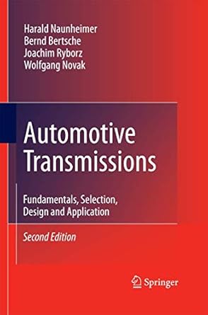 automotive transmissions fundamentals selection design and application 1st edition harald naunheimer ,bernd