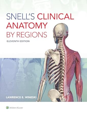 snells clinical anatomy by regions 1st edition dr lawrence e wineski 1975194098, 978-1975194093