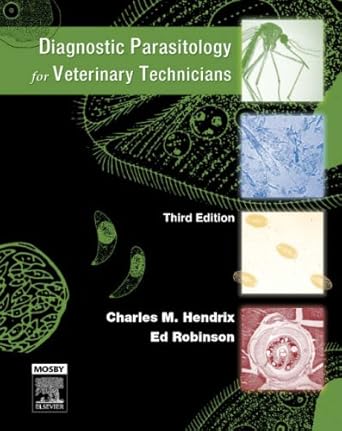 diagnostic parasitology for veterinary technicians 1st edition charles m hendrix ,ed robinson 0323036147,