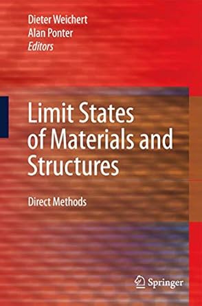 limit states of materials and structures direct methods 1st edition dieter weichert ,alan ponter 9048181747,