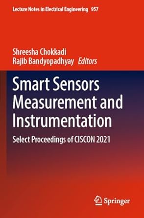 smart sensors measurement and instrumentation select proceedings of ciscon 2021 1st edition shreesha chokkadi