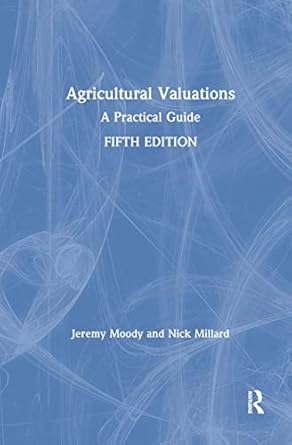 agricultural valuations a practical guide 1st edition jeremy moody ,nick millard 113867804x, 978-1138678040