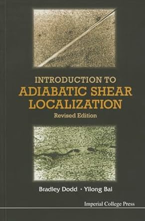 introduction to adiabatic shear localization 1st edition yilong bai 1783264330, 978-1783264339