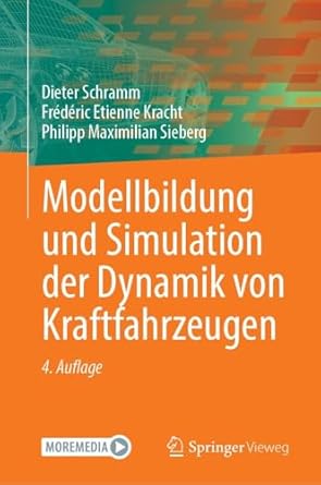 modellbildung und simulation der dynamik von kraftfahrzeugen 1st edition dieter schramm ,frederic etienne