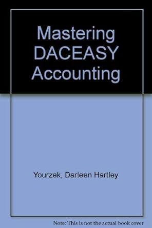 mastering daceasy accounting 1st edition darleen hartley yourzek 0895884429, 978-0895884428